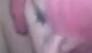 Pink haired doll sucking my knob deepthroat like thirsty hooker